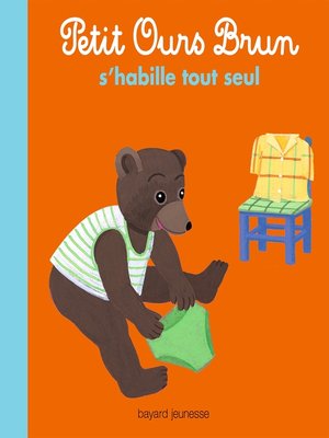 cover image of Petit Ours Brun s'habille tout seul